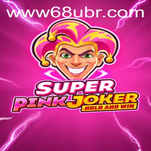 SuperPinkJoker: Discover the Exciting World of Strategy and Fun with 68U
